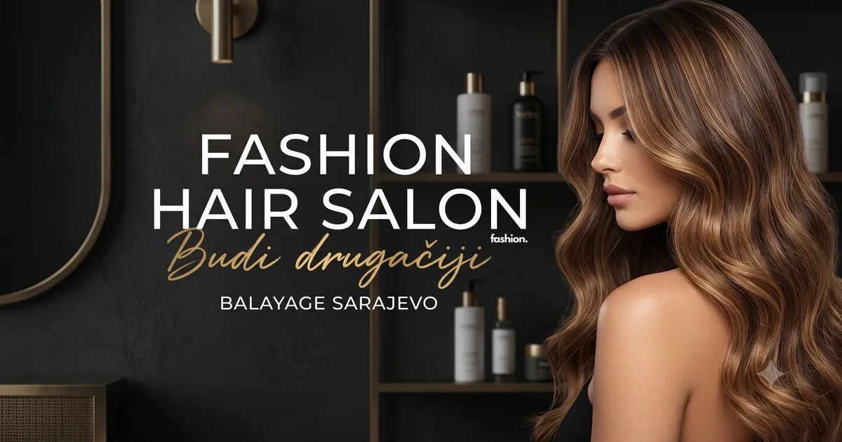 Budi drugačija – Doživi vrhunski Balayage u salonu FASHION!
